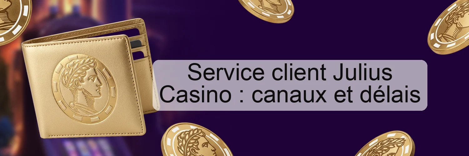 Service client Julius Casino : canaux et délais Service client Julius Casino : canaux et délais